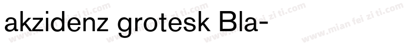 akzidenz grotesk Bla字体转换